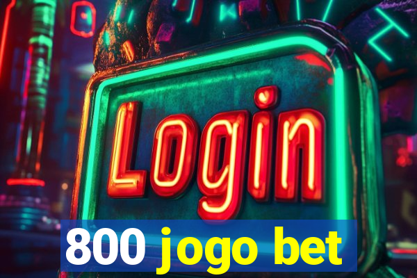 800 jogo bet